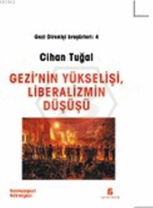 GeziNin Yükselişi Ve Liberalizmin Düşüşü (Gezi Direnişi Broşürleri 4)