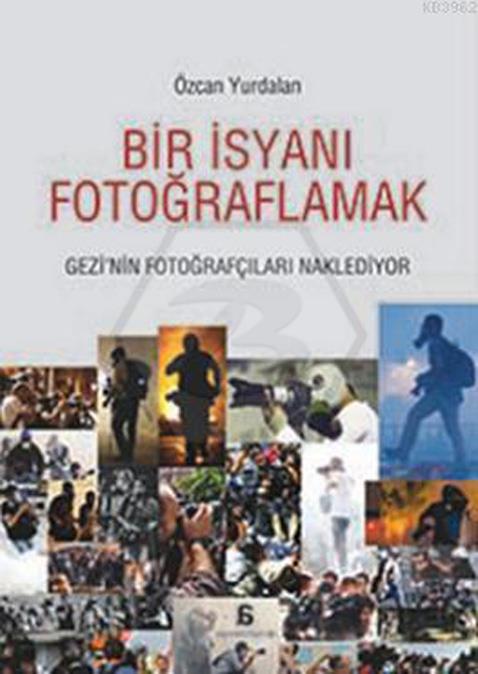 Bir İsyanı Fotoğraflamak