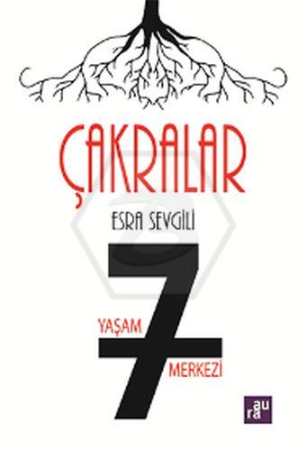 Çakralar - 7 Yaşam Merkezi - Aura Kitaplığı