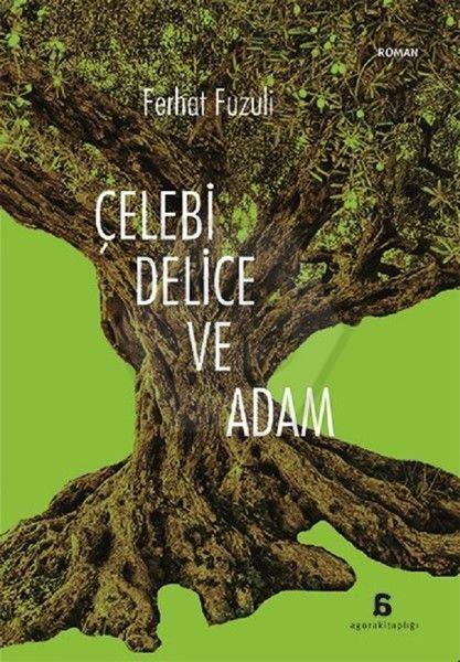 Çelebi. Delice Ve Adam