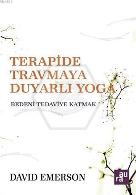 Terapide Travmaya Duyarlı Yoga - Aura Kitaplığı