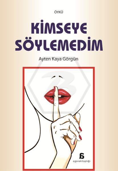 Kimseye Söylemedim - Agora