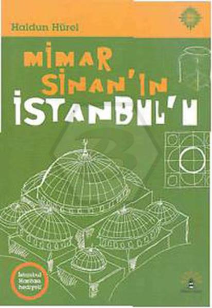 Mimar Sinan ın İstanbul u