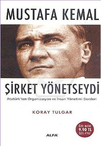 Mustafa Kemal Şirket Yönetseydi (Cep Boy)