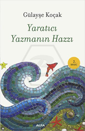 Yaratıcı Yazmanın Hazzı