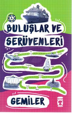 Gemiler; Buluşlar ve Serüvenleri, 9+ Yaş