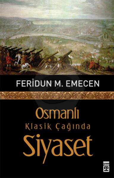 Osmanlı Klasik Çağında Siyaset