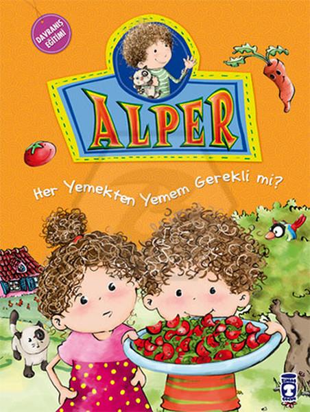 Alper - Her Yemekten Yemek Zorunda mıyım?; +5 Yaş