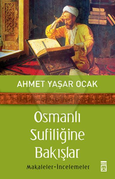 Osmanlı Sufiliğine Bakışlar