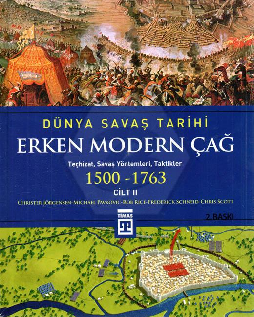 Dünya Savaş Tarihi -Erken Modern Çağ 1500-1763 - Cilt II