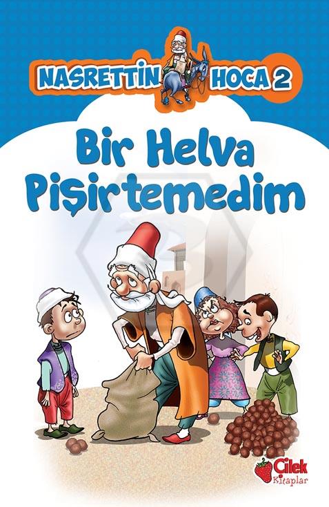 Bir Helva Pişirtemedim