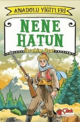 Nene Hatun - Anadolu Yiğitleri 3