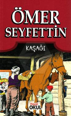 Ömer Seyfettin-3 / Kaşağı