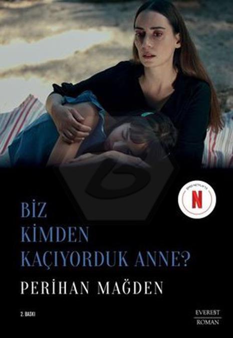 Biz Kimden Kaçıyorduk Anne?