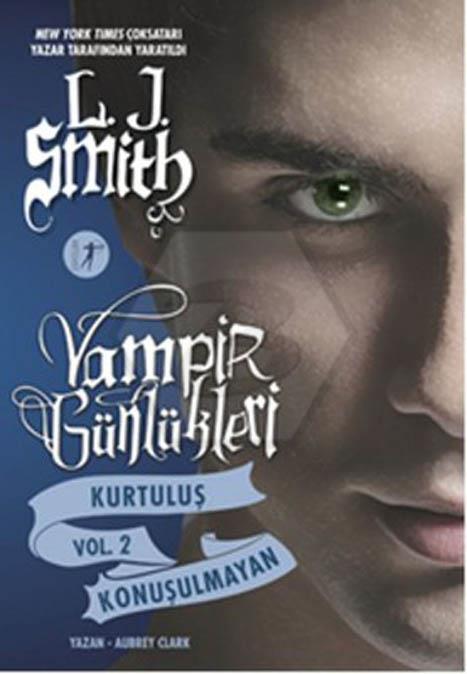 Vampir Günlükleri - Kurtuluş - Konuşulmayan - Vol 2