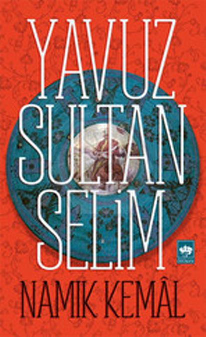 Yavuz Sultan Selim - Namık Kemal