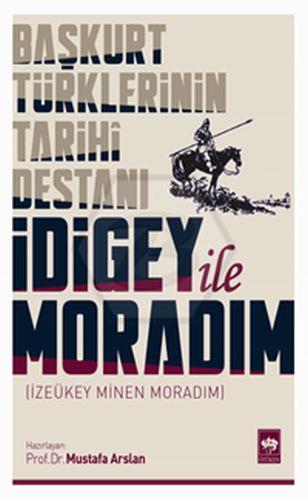 İdigey ile Moradım