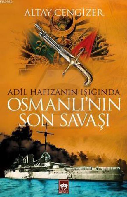 Osmanlının Son Savaşı