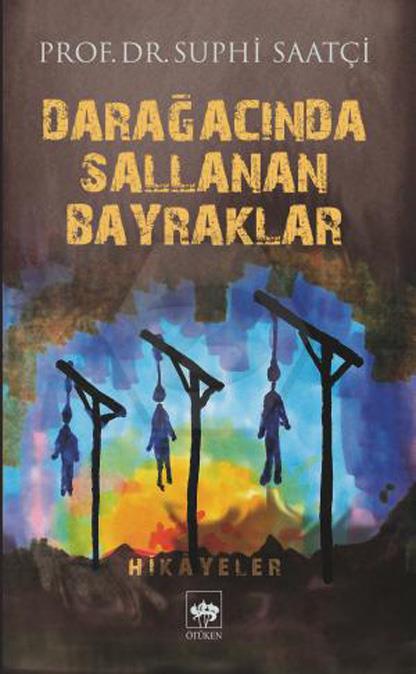 Darağacında Sallanan Bayraklar