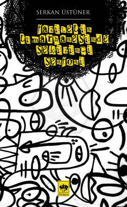 Faziletin Tımarhanesinde Sekizinci Senfoni