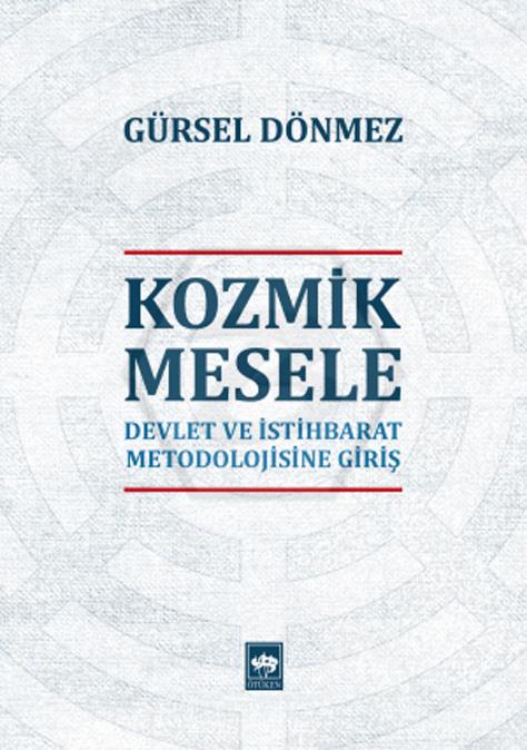 Kozmik Mesele - Devlet ve İstihbarat Metodolojisine Giriş