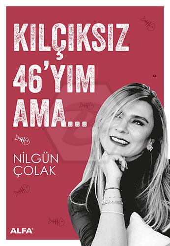 Kılçıksız 46 yım Ama...