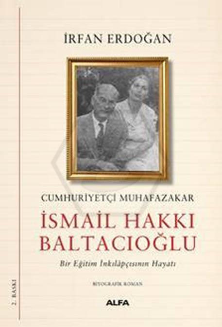 Cumhuriyetçi Muhafazakâr İsmail Hakkı Baltacıoğlu