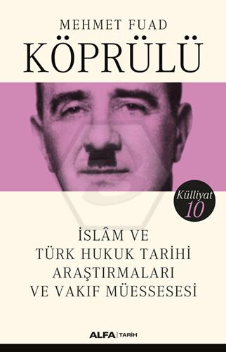 İslam ve Türk Hukuk Tarihi Araştırmaları ve Vakıf 