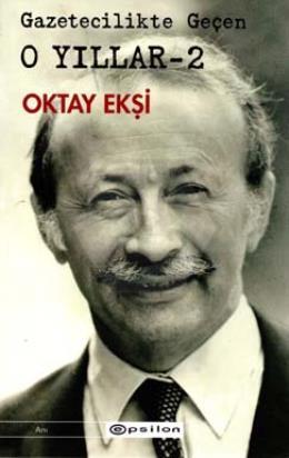Gazetecilikte Geçen O Yıllar-2
