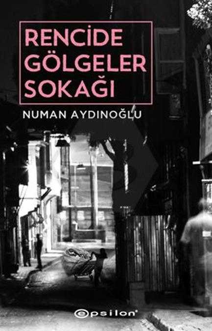 Rencide Gölgeler Sokağı