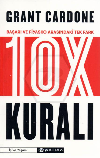 10X Kuralı - Başarı ve Fiyasko Arasındaki Tek Fark