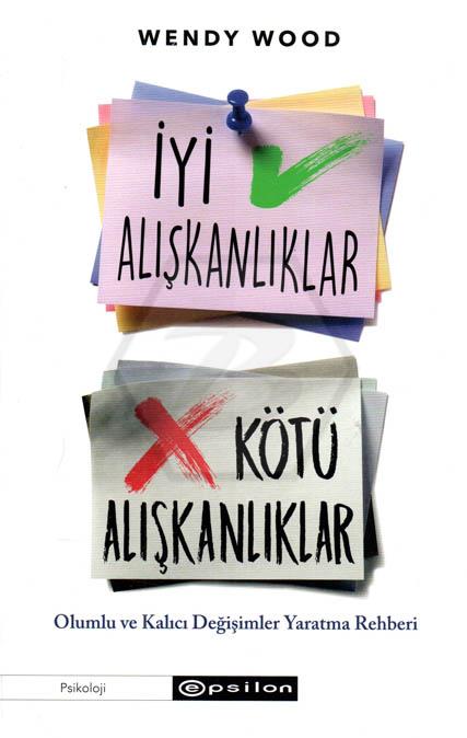 İyi Alışkanlıklar Kötü Alışkanlıklar