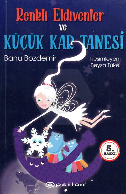Renkli Eldivenler ve Küçük Kar Tanesi