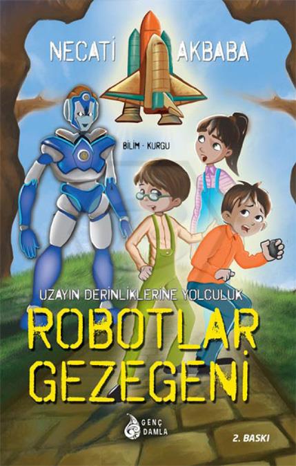 Robotlar Gezegeni - Uzayın Derinliklerine Yolculuk