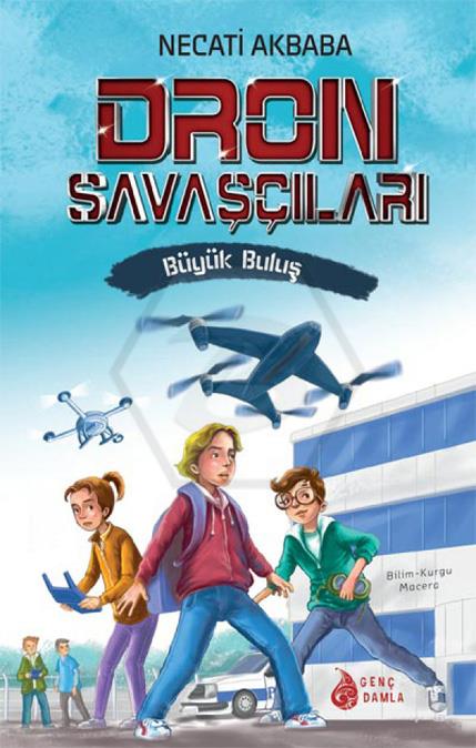 Dron Savaşçıları-1 -Büyük Buluş