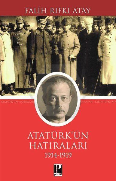 Atatürk`ün Hatıraları (1914 - 1919)