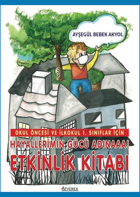 Hayallerimin Gücü Adınaaa! Etkinlik Kitabı