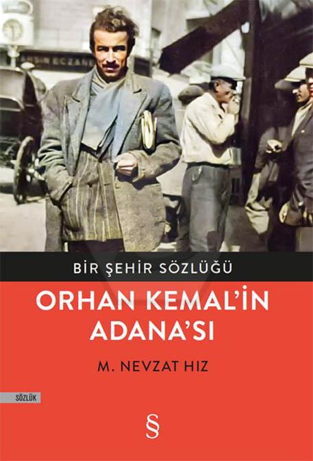 Bir Şehir Sözlüğü Orhan Kemal’in Adana’sı