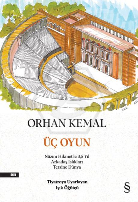 Üç Oyun Nazım Hikmet’le 3,5 Yıl - Arkadaş Islıkları - Tersine Dünya