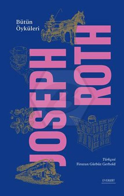 Bütün Öyküleri - Joseph Roth - Ciltli