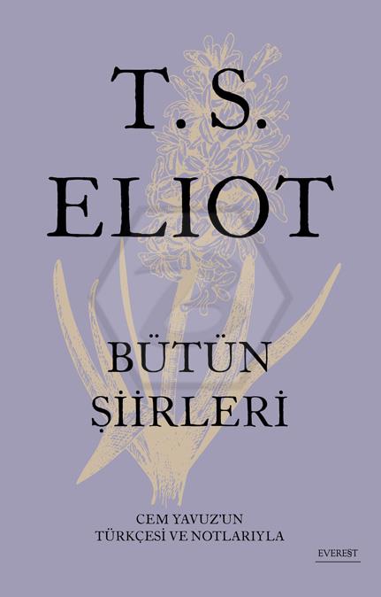 T.S.Eliot Bütün Şi·i·rleri·