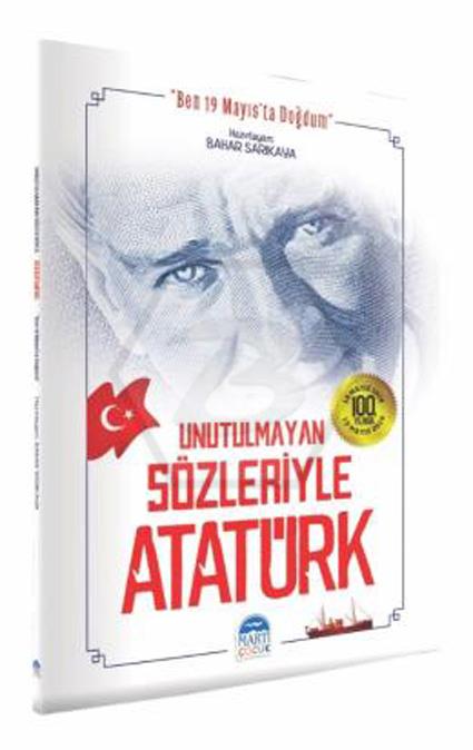 Unutulmayan Sözleriyle Atatürk