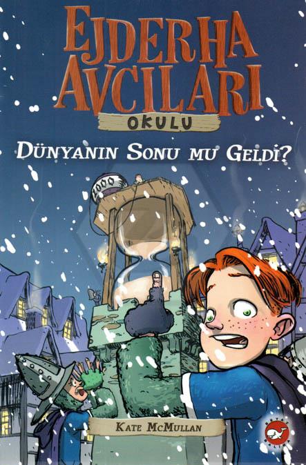 Ejderha Avcıları Okulu-Dünyanın Sonu Mu Geldi?