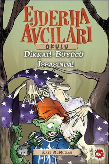 Ejderha Avcıları Okulu - Dikkat!Büyücü İşbaşında!