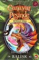 Canavar Peşinde/43-Su Yılanı Balisk