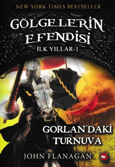 Gölgelerin Efendisi-İlk Yıllar/1-Gorlandaki Turnuv