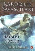 Kardeşlik Savaşçıları/06- Hayalet Yüzler