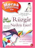 Merak Ediyorum Da- Ciltli/01-Rüzgar Neden Eser?