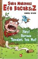 Efe Bacaksız/08-Hey! Burada Tuvalet Yok Mu?