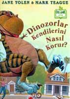 Dinozorlar Kendilerini Nasıl Korur?